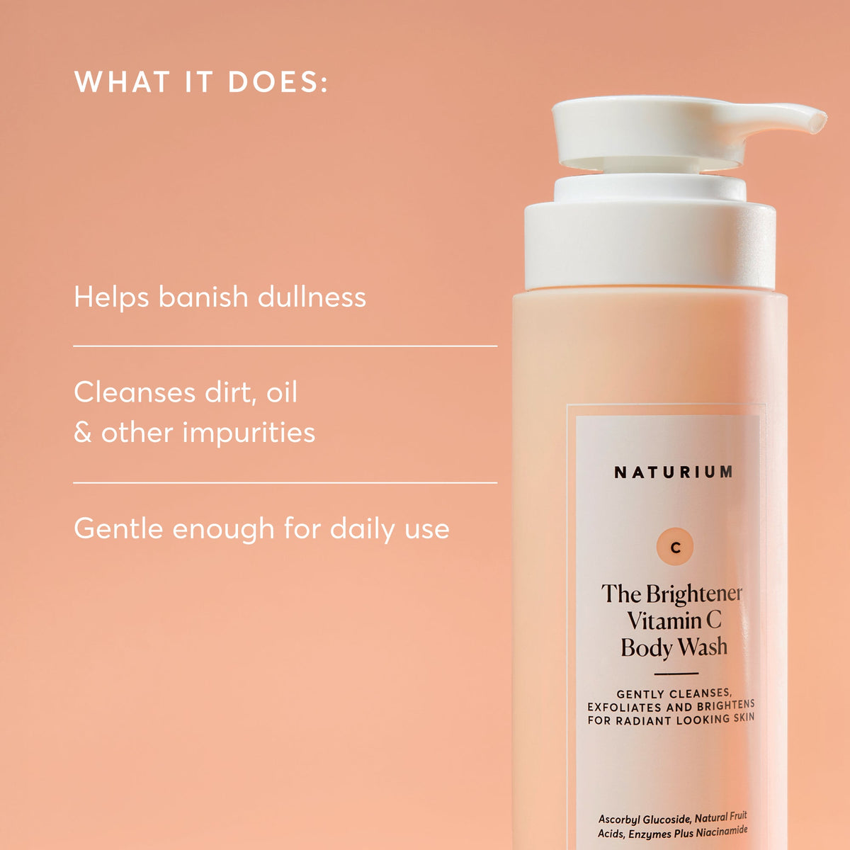 the-brightener-vitamin-c-brightening-body-wash-f9 NATR-40004-Alt-Images-The-Brightener-Vitamin-C-Brightening-Body-Wash-02.jpg