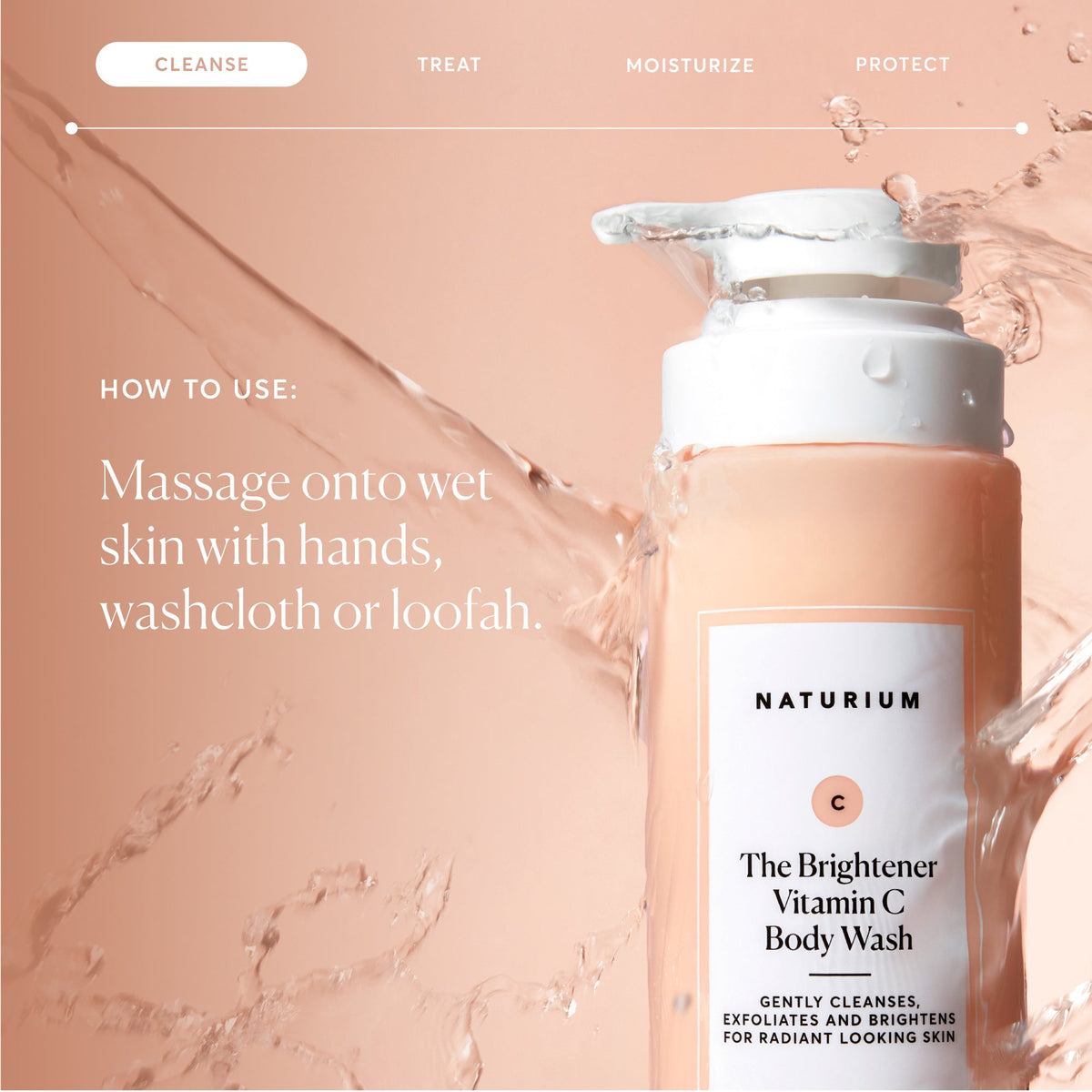 the-brightener-vitamin-c-brightening-body-wash-f9 NATR-40004-Alt-Images-The-Brightener-Vitamin-C-Brightening-Body-Wash-04.jpg